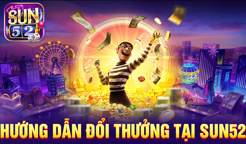 Hướng dẫn đổi thưởng tại Sun52