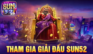 Tham gia giải đấu tại Sun52